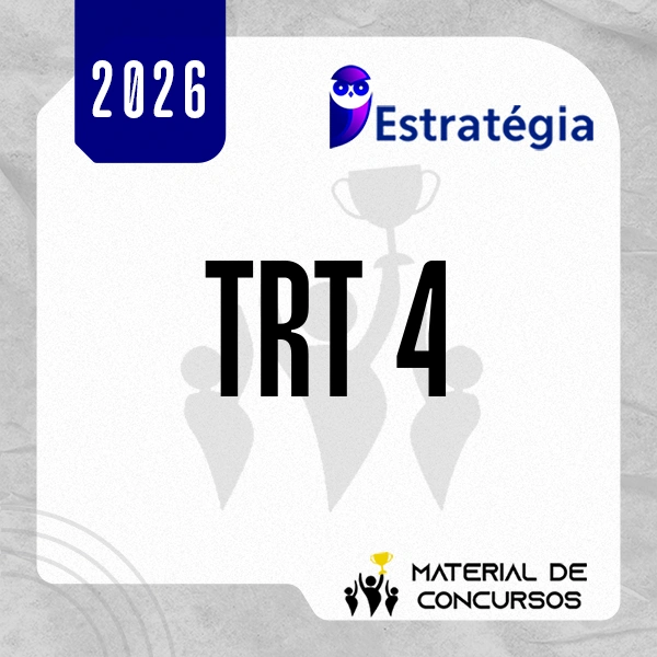 TRT | 4ª Região - Técnico ou Analista do Tribunal Regional do Trabalho 4 [2026.2] Estrategia