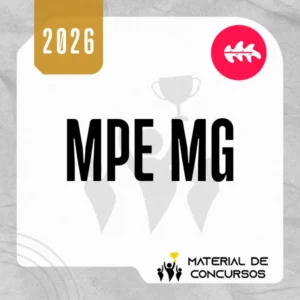 MPE | MG - Promotor de Justiça do Ministério Público de Minas Gerais [2026.2] Rumo ao MP