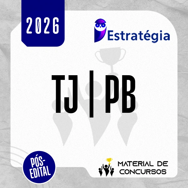 TJ | PB - Pós-edital | Analista ou Técnico Judiciário do Tribunal de Justiça da Paraíba [2026.2] Estrategia